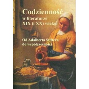 CODZIENNOŚĆ W LITERATURZE XIX (I XX) WIEKU