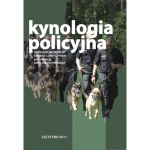 Kynologia Policyjna - GRZEGORZ WIOROWSKI, KONRAD LUBRYCZYŃSKI