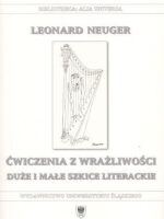 Ćwiczenia z wrażliwości. Duże i małe szkice literackie