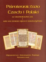 Piśmiennictwo Czech i Polski w średniowieczu i we wczesnej epoce nowożytnej