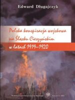 Polska konspiracja wojskowa na Śląsku Cieszyńskim w latach 1919-1920