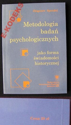 Metodologia badań psychologicznych jako forma świadomości historycznej