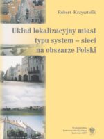Układ lokalizacyjny miast typu system - sieci na obszarze Polski