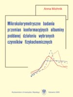 Mikrokalorymetryczne badania przemian konformacyjnych albuminy poddanej działaniu wybranych czynników fizykochemicznych
