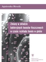 Zmiany w składzie bakteryjnych kwasów tłuszczowych w czasie rozkładu fenolu w glebie