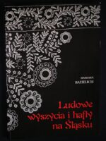 Ludowe wyszycia i hafty na Śląsku