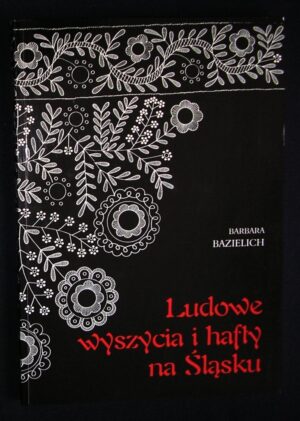 Ludowe wyszycia i hafty na Śląsku