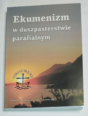 Ekumenizm w duszpasterstwie parafialnym