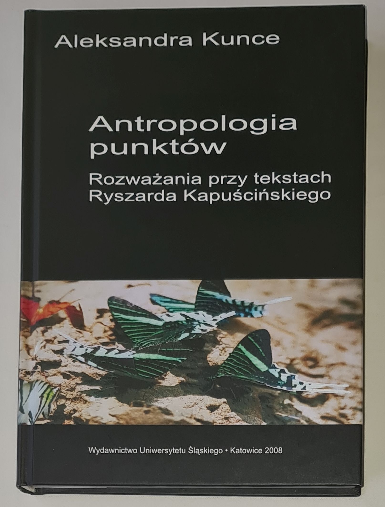 Antropologia punktów. Rozważania przy tekstach Ryszarda Kapuścińskiego