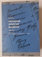 Archiwum Powstań Śląskich. Seria 1, T. 1, Okres pierwszego powstania 1919 roku