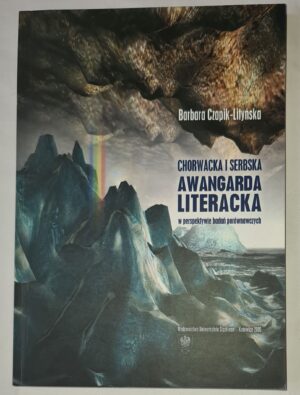 Chorwacka i serbska awangarda literacka w perspektywie badań porównawczych