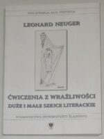 Ćwiczenia z wrażliwości. Duże i małe szkice literackie