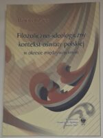 Filozoficzno-ideologiczny kontekst oświaty polskiej w okresie międzywojennym