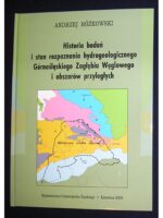 Historia badań i stan rozpoznania hydrogeologicznego Górnośląskiego Zagłębia Węglowego i obszarów przyległych