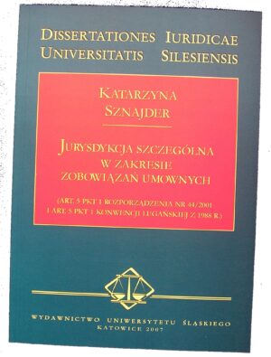 Jurysdykcja szczególna w zakresie zobowiązań umownych (art. 5 pkt 1 rozporządzenia nr 44/2001 i art. 5 pkt 1 konwencji lugańskiej z 1988 r.)