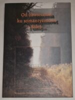 Od oświecenia ku romantyzmowi i dalej... Autorzy - dzieła - czytelnicy