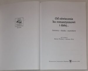 Od oświecenia ku romantyzmowi i dalej... Autorzy - dzieła - czytelnicy