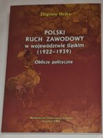Polski ruch zawodowy w województwie śląskim (1922-1939). Oblicze polityczne