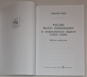 Polski ruch zawodowy w województwie śląskim (1922-1939). Oblicze polityczne