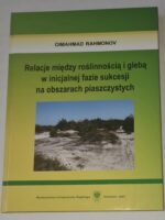 Relacje między roślinnością i glebą w inicjalnej fazie sukcesji na obszarach piaszczystych