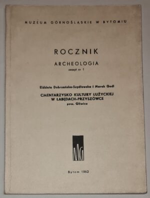 Cmentarzysko kultury łużyckiej w Łabędach-Przyszówce pow. Gliwice