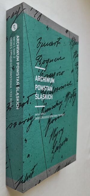 Archiwum Powstań Śląskich. Seria 1, T. 2, Okres drugiego powstania 1920 roku