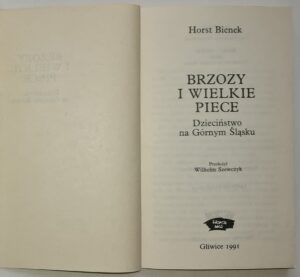 Brzozy i wielkie piece. Dzieciństwo na Górnym Śląsku