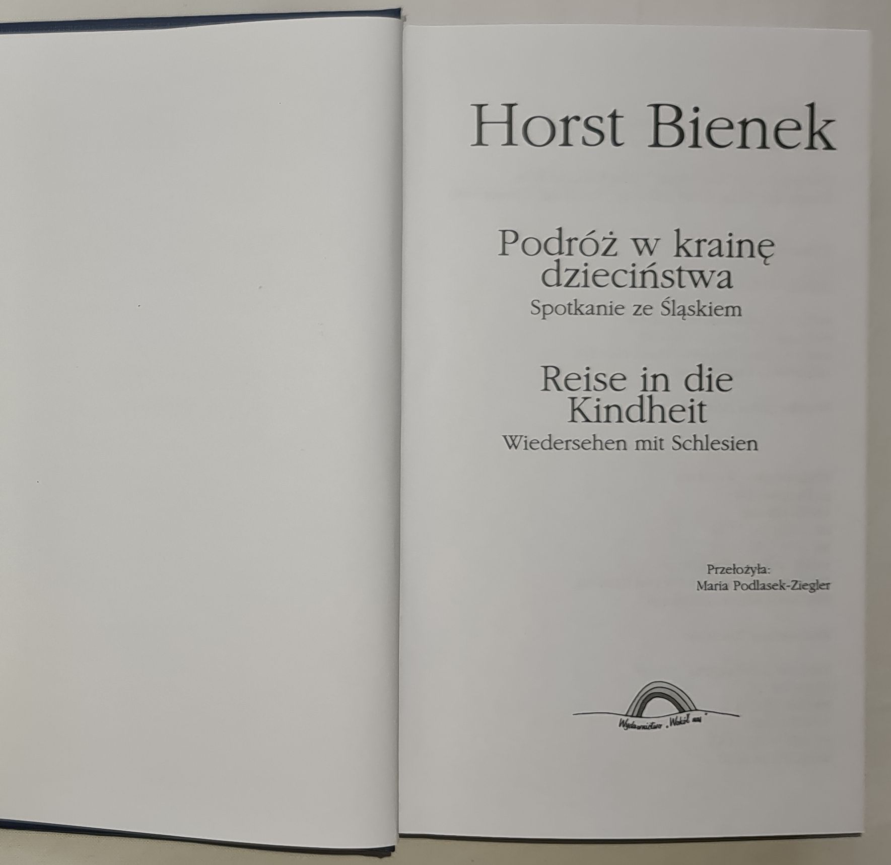 Podróż w krainę dzieciństwa. Spotkanie ze Śląskiem - Reise in die Kindheit. Wiedersehen mit Schlesien