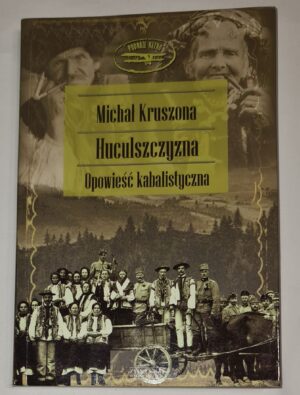 Huculszczyzna. Opowieść kabalistyczna z czasów elektryfikacji