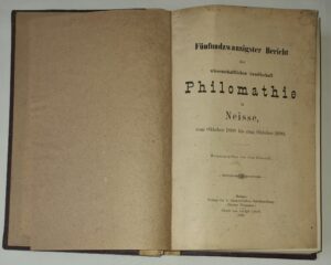 Fünfundzwanzigster Bericht der wissenschaftlichen Gesellschaft Philomathie in Neisse, vom Oktober 1888 bis zum Oktober 1890 [25 Sprawozdanie Towarzystwa Naukowego Filomatów w Nysie, od października 1888 do października 1890]