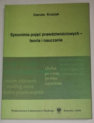 Synonimia pojęć prawdziwościowych - teoria i nauczanie
