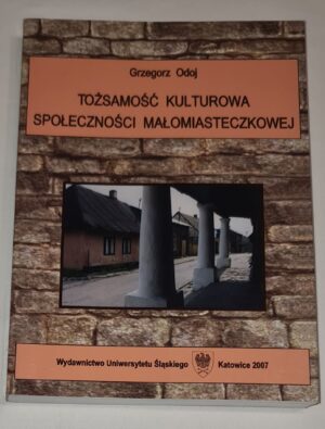 Tożsamość kulturowa społeczności małomiasteczkowej