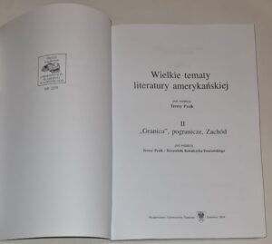 Wielkie tematy literatury amerykańskiej T. II „Granica”, pogranicze, Zachód