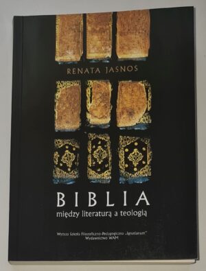 Biblia między literaturą a teologią Przewodnik dla katechetów i formatorów