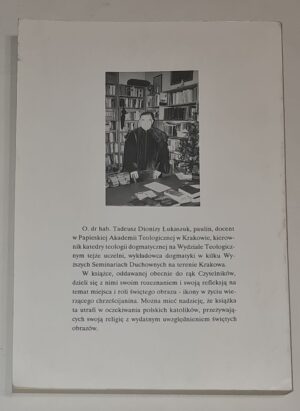 Obraz święty - ikona w życiu, w wierze i w teologii Kościoła. Zarys teologii świętego obrazu