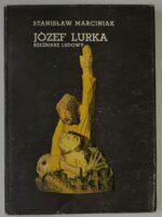 Józef Lurka rzeźbiarz ludowy