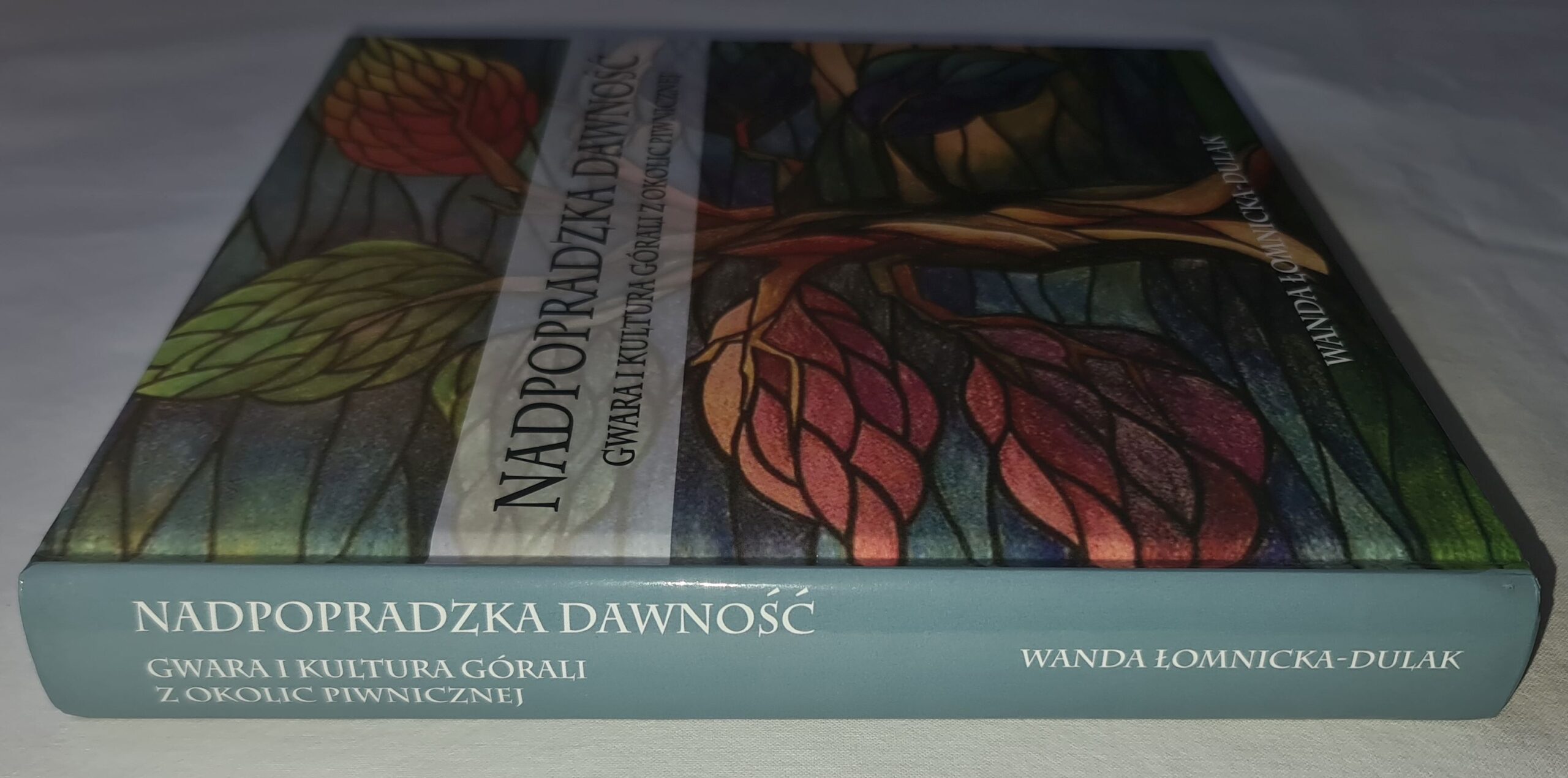 Nadpopradzka dawność. Gwara i kultura górali z okolic Piwnicznej