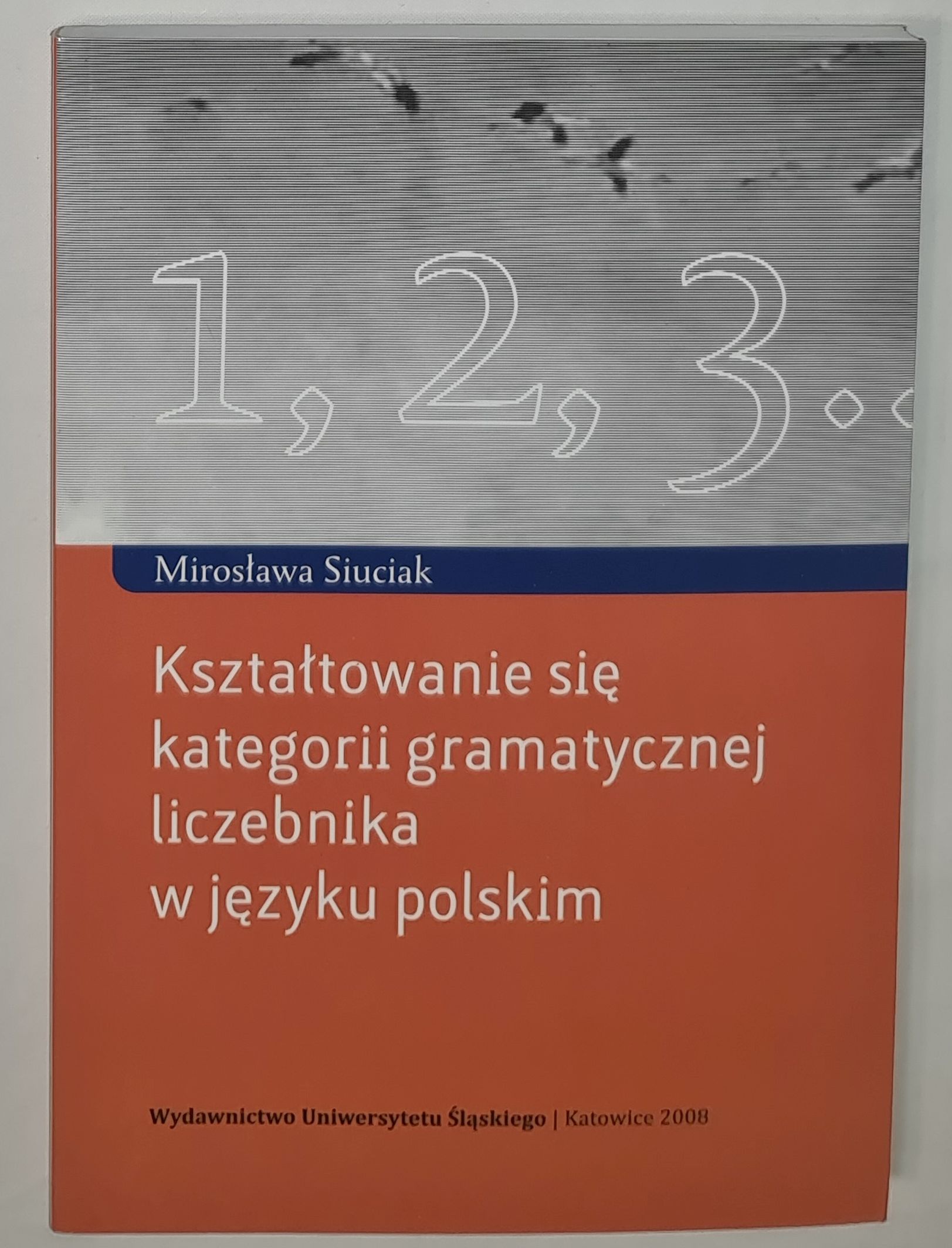 Kształtowanie się kategorii gramatycznej liczebnika w języku polskim