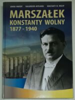 Marszałek Konstanty Wolny 1877 - 1940