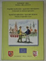 Wspólne raciborsko-opawskie dziedzictwo. Podręcznik do edukacji regionalnej / Společné ratibořsko-opavské dědictví. Příručka k regionální výuce Autograf !