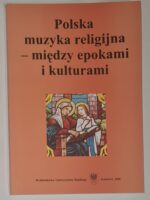 Polska muzyka religijna - między epokami i kulturami