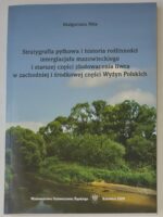 Stratygrafia pyłkowa i historia roślinności interglacjału mazowieckiego i starszej części zlodowacenia liwca w zachodniej i środkowej części Wyżyn Polskich